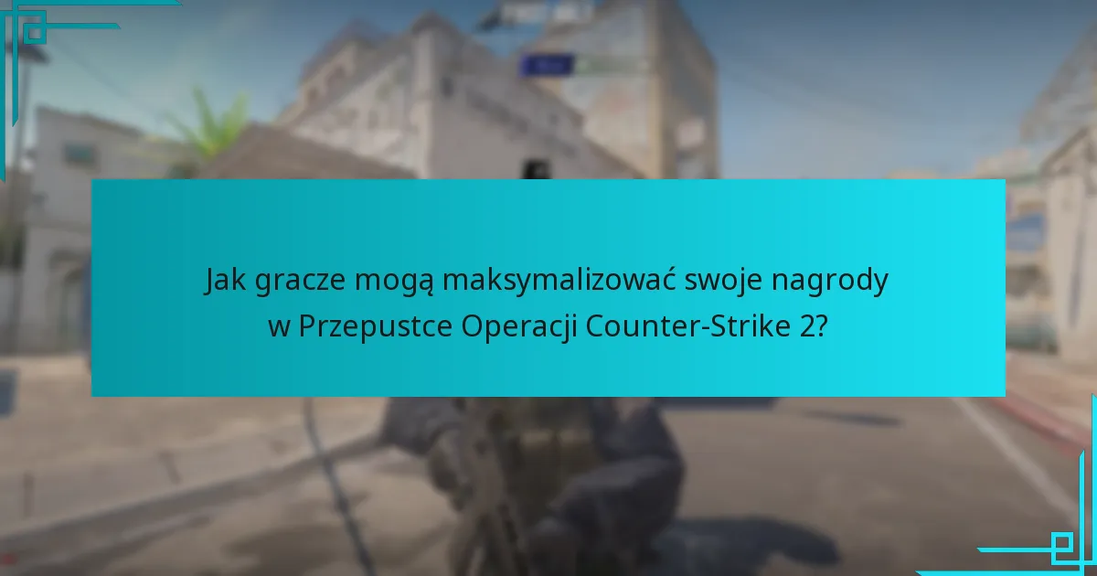 Jakie ostatnie aktualizacje wpłynęły na nagrody w Przepustce Operacji?