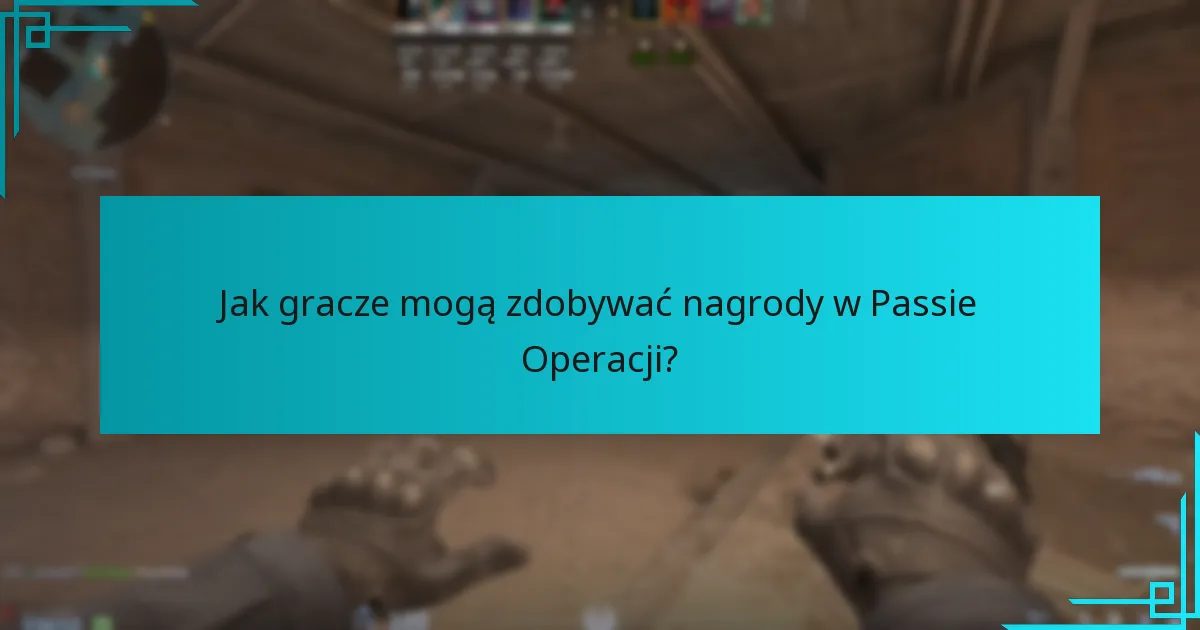 Jakie aktualizacje zostały wprowadzone do nagród Passa Operacji?