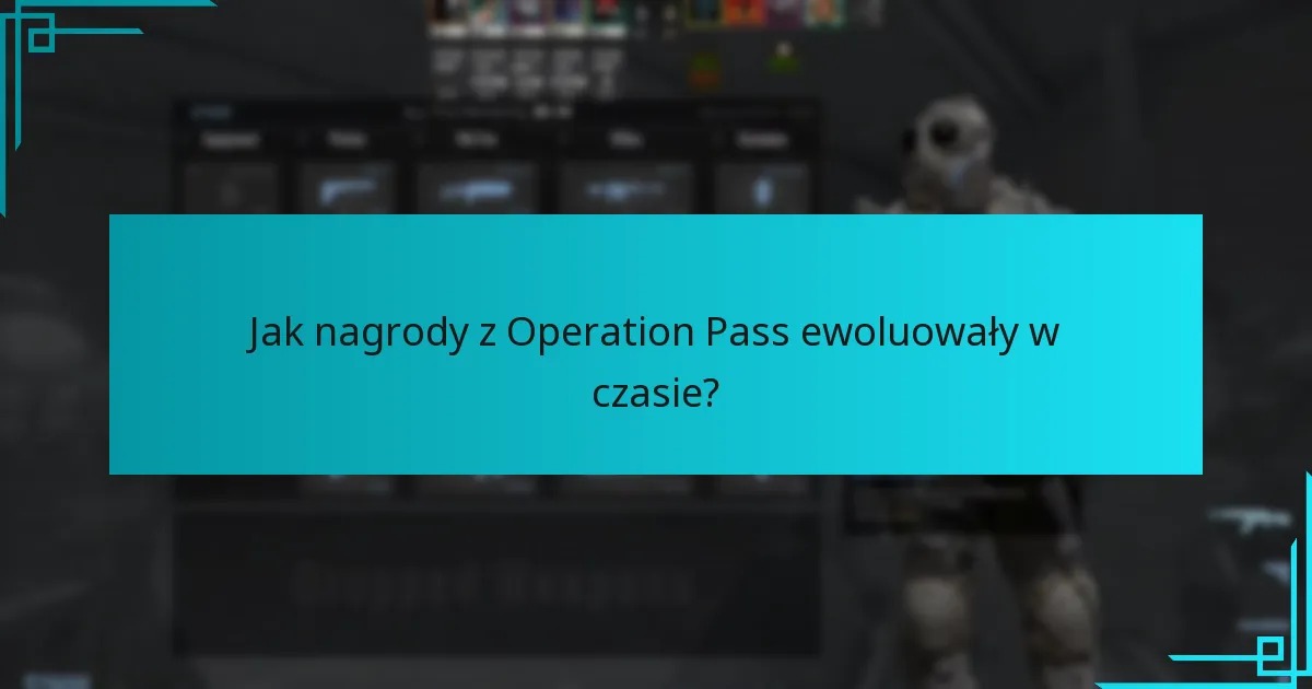 Jak nagrody z Operation Pass ewoluowały w czasie?
