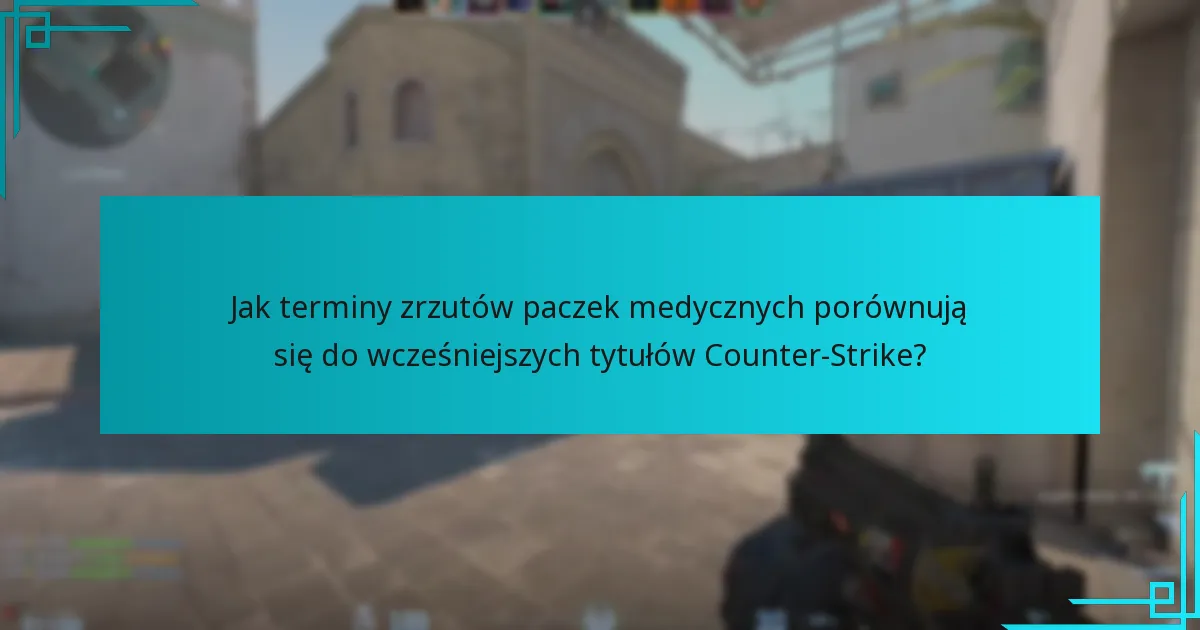 Jakie ostatnie aktualizacje wpłynęły na mechanikę paczek medycznych?