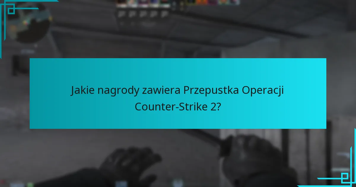 Jaka jest potencjalna wartość odsprzedaży nagród z Przepustki Operacji?