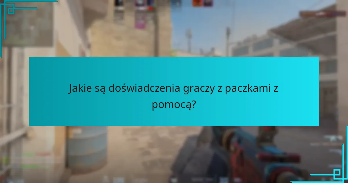 Jakie są doświadczenia graczy z paczkami z pomocą?