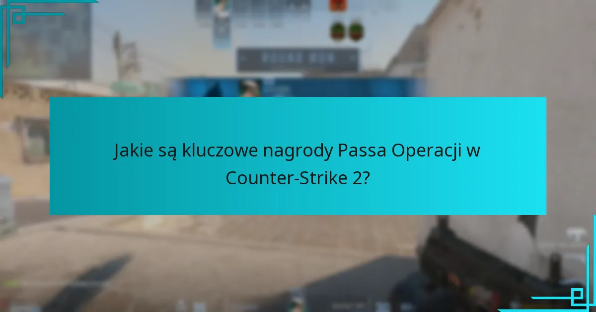 Jakie są potencjalne wady nagród Passa Operacji?