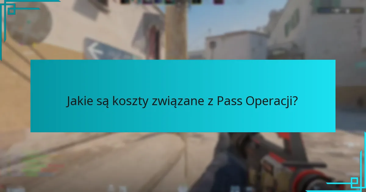 Jakie aktualizacje zostały wprowadzone do nagród Passu Operacji?