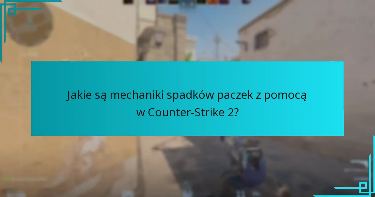 Jak mechaniki paczek z pomocą porównują się do wcześniejszych wersji Counter-Strike?
