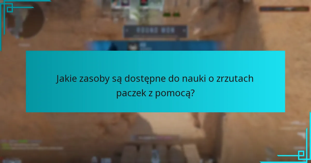 Jakie zasoby są dostępne do nauki o zrzutach paczek z pomocą?