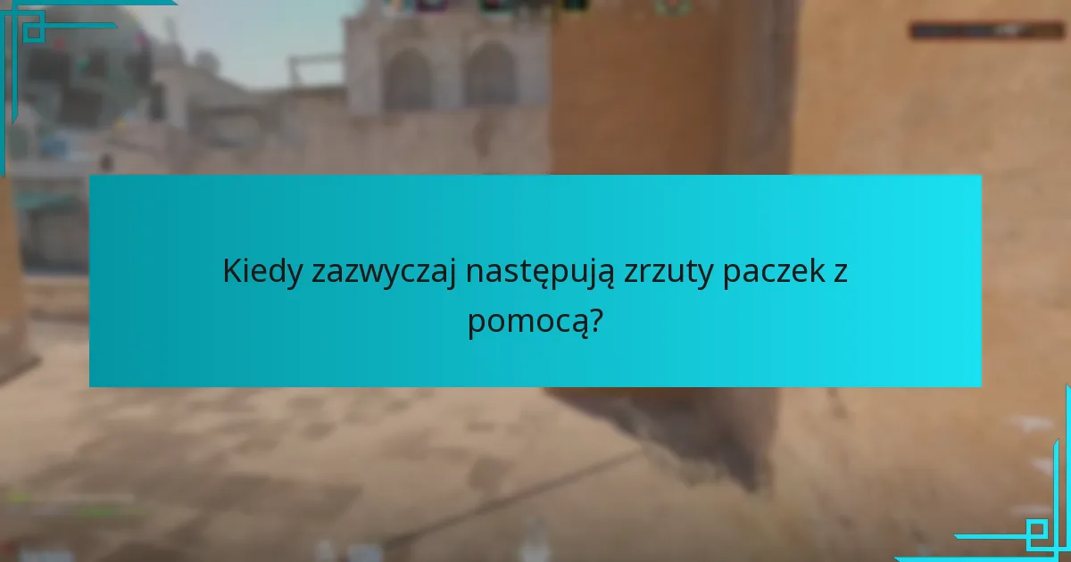 Kiedy zazwyczaj następują zrzuty paczek z pomocą?